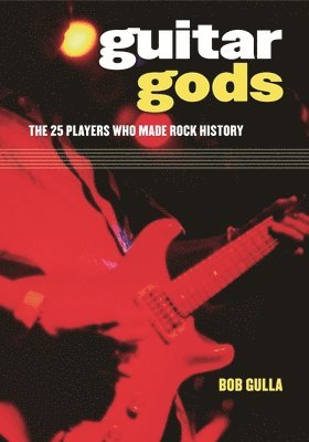 Guitar Gods (inbunden)