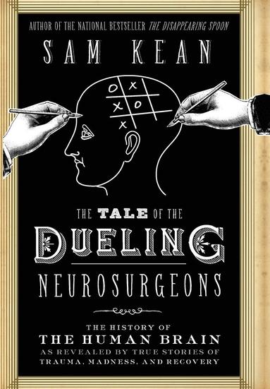 Tale Of The Dueling Neurosurgeons (inbunden)