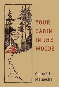 Your Cabin In The Woods (inbunden)