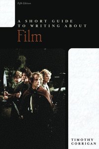 A Short Guide to Writing About Film (hftad)