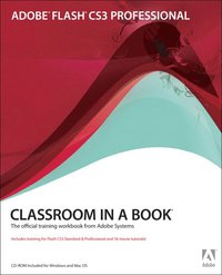 Adobe Flash CS3 Professional Classroom in a Book Book/CD Package