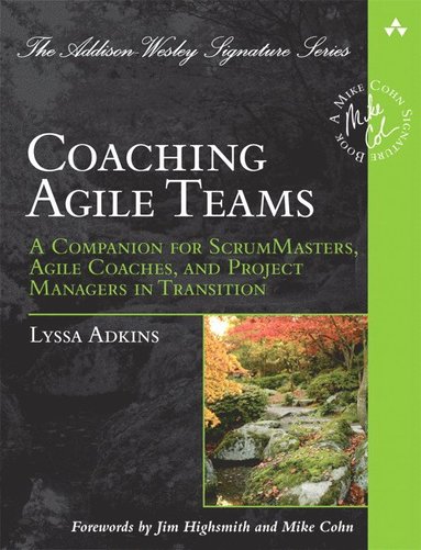 Coaching Agile Teams: A Companion for ScrumMasters, Agile Coaches, and Project Managers in Transition (hftad)