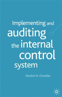  dimitris n chorafas Implementing and Auditing the Internal Control System