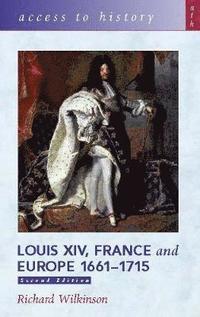 Access To History: Louis XIV, France and Europe 1661-1715 2nd Edition (hftad)