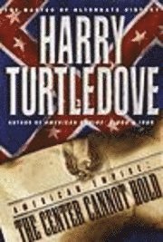  harry turtledove American Empire: The Center Cannot Hold