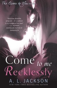 Come to Me Recklessly (hftad)