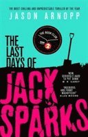The Last Days of Jack Sparks (hftad)