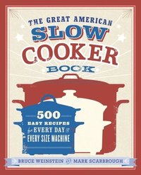 The Great American Slow Cooker Book (hftad)