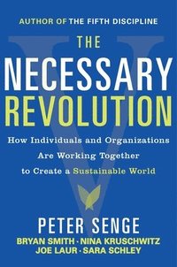 The Necessary Revolution: Working Together to Create a Sustainable World (hftad)