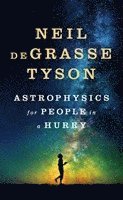 Astrophysics for People in a Hurry (inbunden)