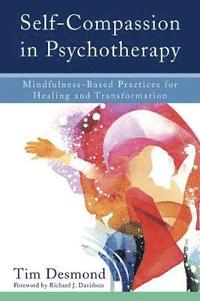 Self-Compassion in Psychotherapy (inbunden)