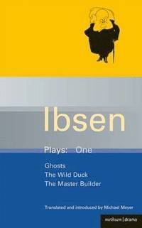Ibsen Plays: v.1 'Ghosts', 'The Wild Duck', 'The Master Builder' (hftad)