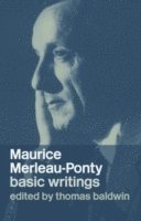 Maurice Merleau-Ponty: Basic Writings (hftad)