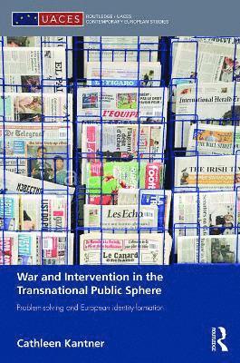War and Intervention in the Transnational Public Sphere (inbunden)