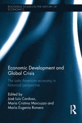 Economic Development and Global Crisis (inbunden)