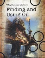 Finding and Using Oil (inbunden)