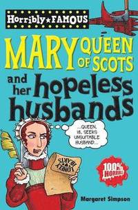 Mary Queen of Scots and Her Hopeless Husbands (hftad)