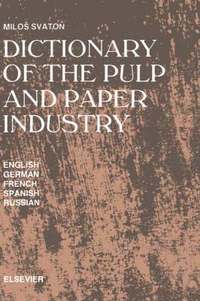 Dictionary of the Pulp and Paper Industry (inbunden)