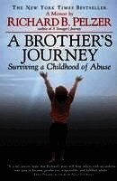 A Brother's Journey: Surviving a Childhood of Abuse