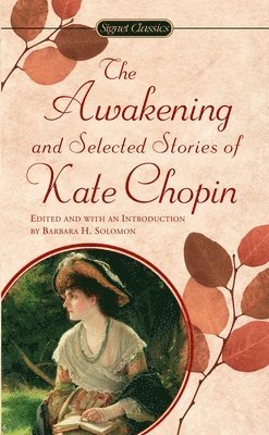 The Chopin Kate : Awakening and Selected Stories (Sc) (hftad)