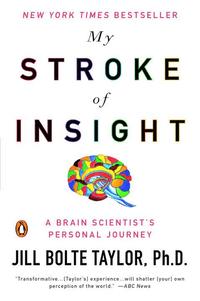 My Stroke of Insight: A Brain Scientist's Personal Journey (hftad)