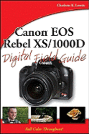 Canon EOS Rebel XS/1000D Digital Field Guide (hftad)