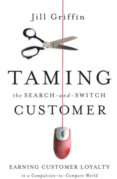 Taming the Search-and-Switch Customer (e-bok)