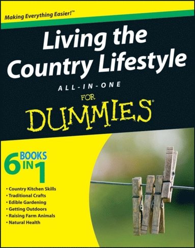 Living the Country Lifestyle All-In-One For Dummies (e-bok)