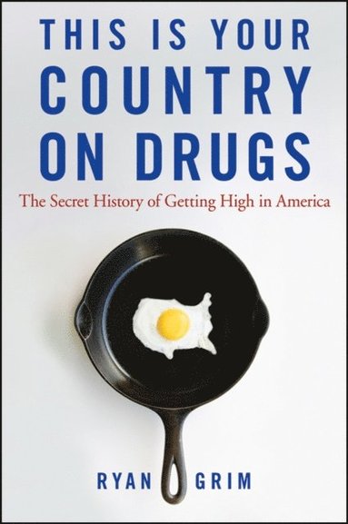 This Is Your Country on Drugs (e-bok)