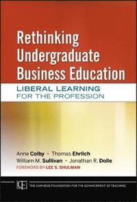Rethinking Undergraduate Business Education (inbunden)
