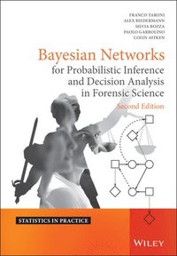 Bayesian Networks for Probabilistic Inference and Decision Analysis in Forensic Science (inbunden)