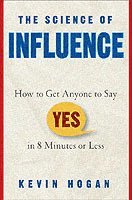 Science of Influence, Kevin Hogan