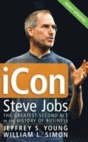 iCon: Steve Jobs - The Greatest Second Act In The History Of Business