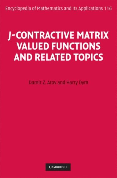 J-Contractive Matrix Valued Functions and Related Topics (e-bok)