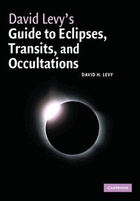 David Levy's Guide to Eclipses, Transits, and Occultations (hftad)