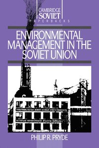 Environmental Management in the Soviet Union (hftad)