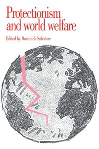  dominick salvatore Protectionism and World Welfare