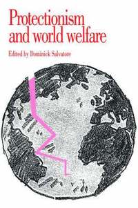  dominick salvatore Protectionism and World Welfare