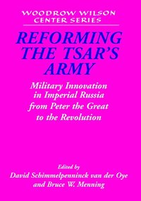 Reforming the Tsar's Army (inbunden)