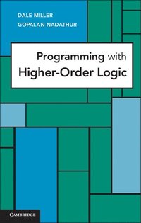Programming with Higher-Order Logic (inbunden)
