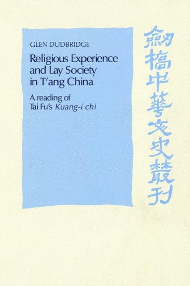 Religious Experience and Lay Society in T'ang China (hftad)