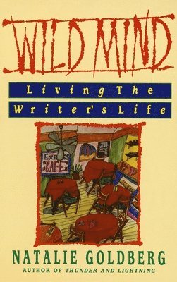 Wild Mind: Living the Writer's Life (hftad)