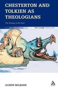 Chesterton and Tolkien as Theologians (hftad)