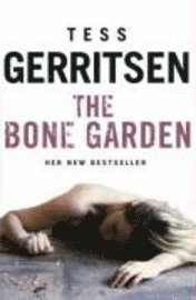 tess gerritsen Bone Garden