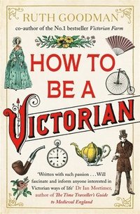 How to be a Victorian (hftad)
