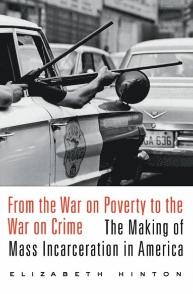 From the War on Poverty to the War on Crime (e-bok)