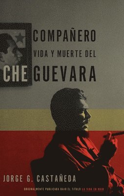Compaero / Compaero: The Life and Death of Che Guevara: Vida y muerte del Che Guevara--Spanish-language edition (hftad)