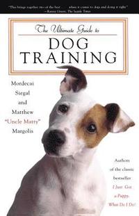  mordecai siegal The Ultimate Guide to Dog Training