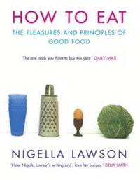 nigella lawson How To Eat