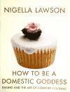 nigella lawson How To Be A Domestic Goddess